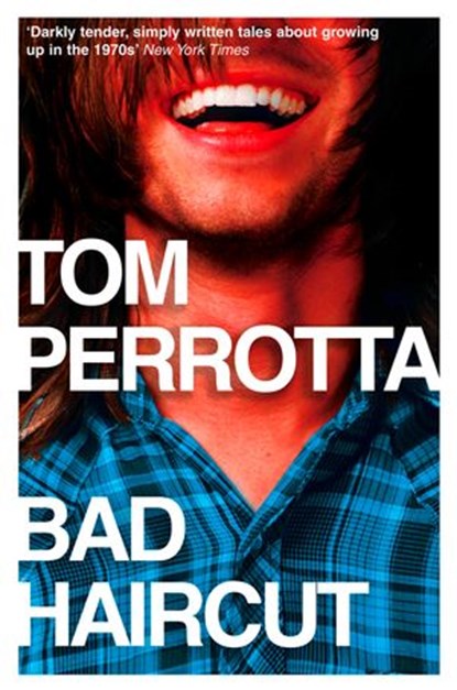 Bad Haircut, Tom Perrotta - Ebook - 9780007319428