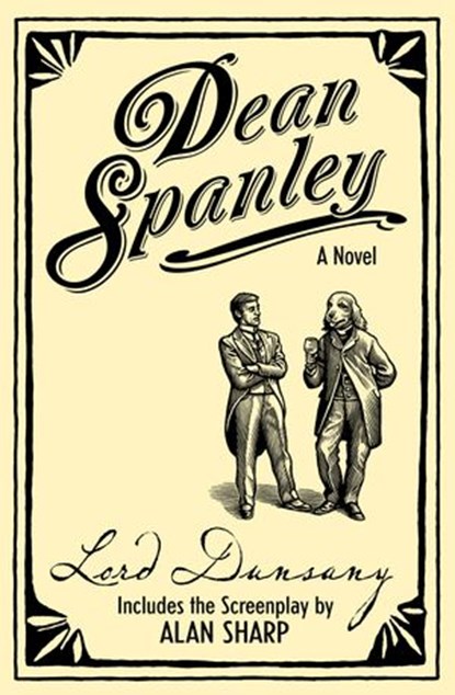 Dean Spanley: The Novel, Lord Dunsany ; Alan Sharp - Ebook - 9780007321001