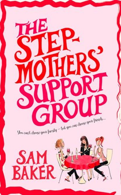 The Stepmothers’ Support Group, Sam Baker - Ebook - 9780007321520