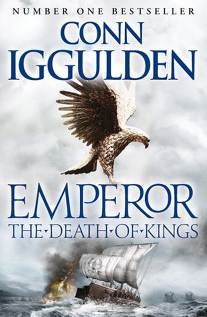 The Death of Kings (Emperor Series, Book 2), Conn Iggulden - Ebook - 9780007321766