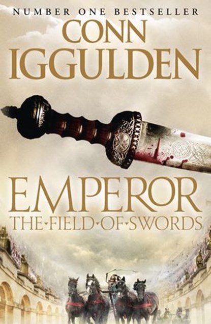 The Field of Swords (Emperor Series, Book 3), Conn Iggulden - Ebook - 9780007321773