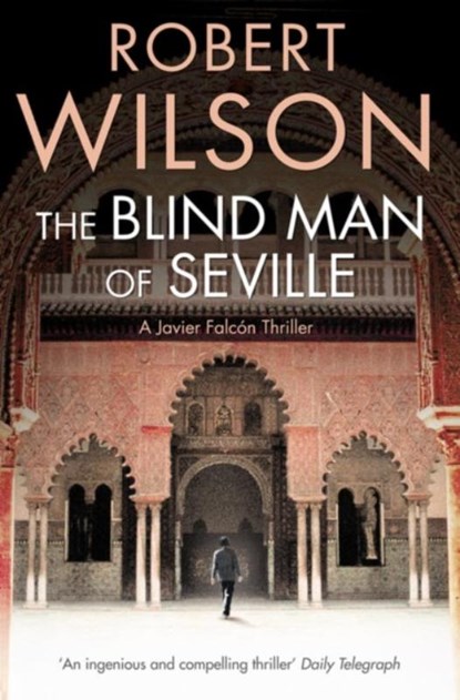 The Blind Man of Seville, Robert Wilson - Paperback - 9780007322145