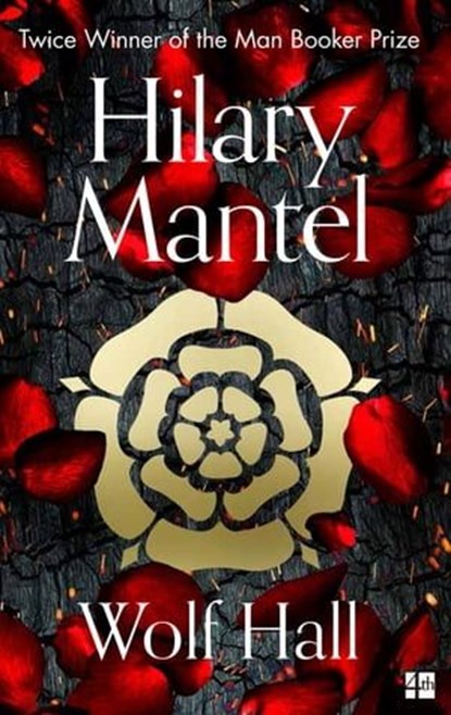 Wolf Hall: Winner of the Man Booker Prize (The Wolf Hall Trilogy, Book 1), Hilary Mantel - Ebook - 9780007322749