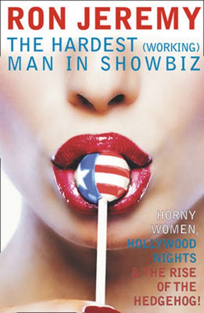 The Hardest (Working) Man in Showbiz, Ron Jeremy - Paperback - 9780007326389