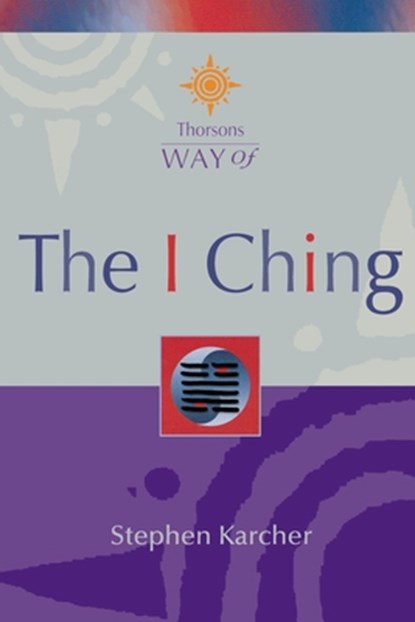 The I Ching, Stephen Karcher - Paperback - 9780007326419