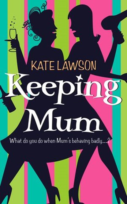 Keeping Mum, Kate Lawson - Ebook - 9780007328956