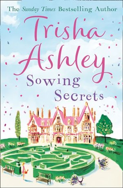 Sowing Secrets, Trisha Ashley - Ebook - 9780007329014