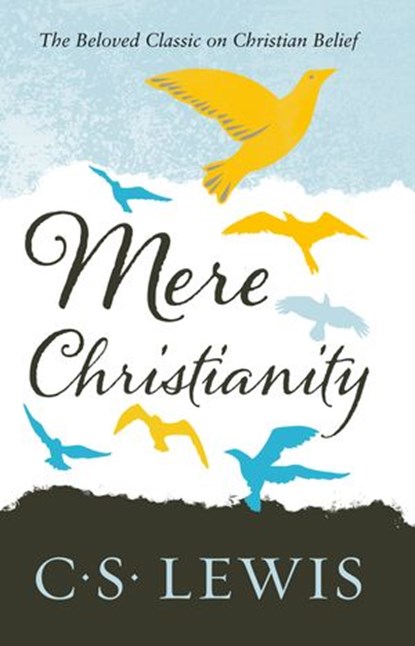 Mere Christianity, C. S. Lewis - Ebook - 9780007332243