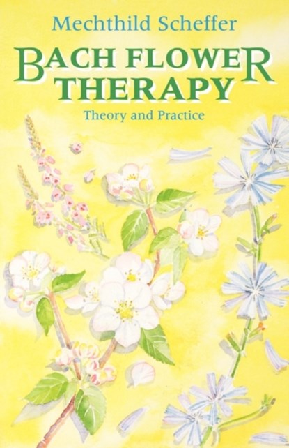 Bach Flower Therapy, Mechthild Scheffer - Paperback - 9780007333745