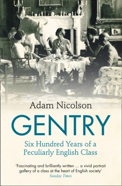 Gentry, Adam Nicolson - Paperback - 9780007335503
