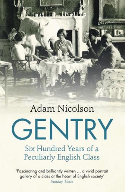 Gentry, Adam Nicolson - Paperback - 9780007335503