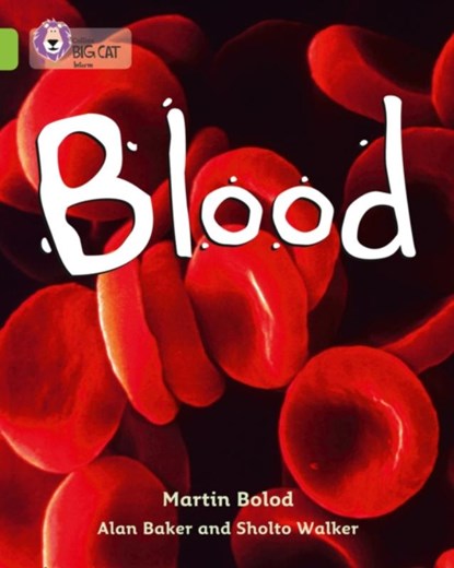 Blood, Martin Bolod ; Alan Baker ; Sholto Walker - Paperback - 9780007336210