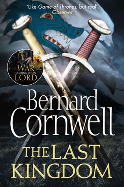The Last Kingdom (The Last Kingdom Series, Book 1), Bernard Cornwell - Ebook - 9780007338818