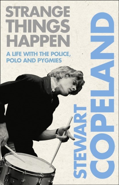Strange Things Happen, Stewart Copeland - Paperback - 9780007339402