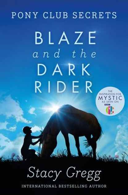 Blaze and the Dark Rider (Pony Club Secrets, Book 2), Stacy Gregg - Ebook - 9780007340675