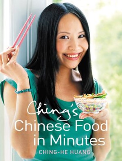 Ching’s Chinese Food in Minutes, Ching-He Huang - Ebook - 9780007342907