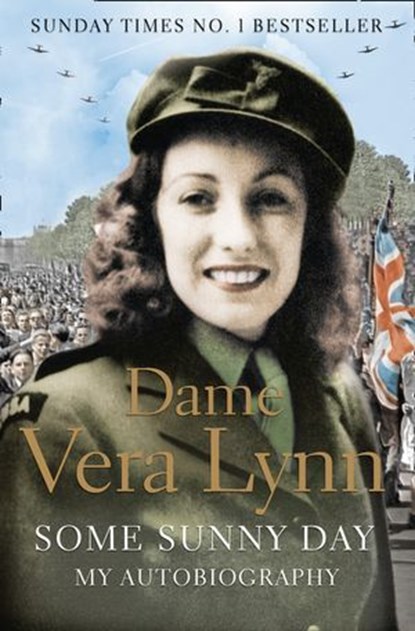 Some Sunny Day, Dame Vera Lynn - Ebook - 9780007343362