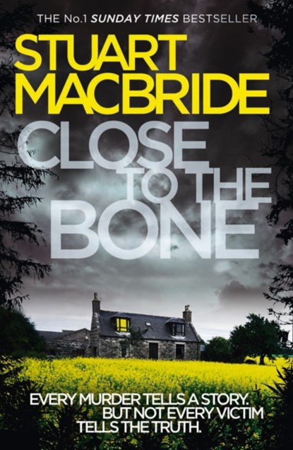 Close to the Bone, Stuart MacBride - Paperback - 9780007344291