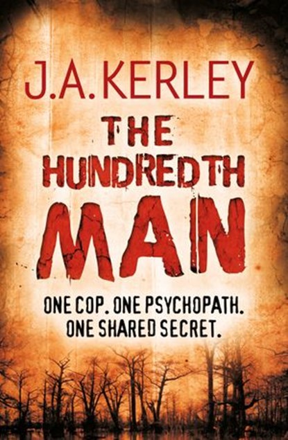 The Hundredth Man (Carson Ryder, Book 1), J. A. Kerley - Ebook - 9780007346400