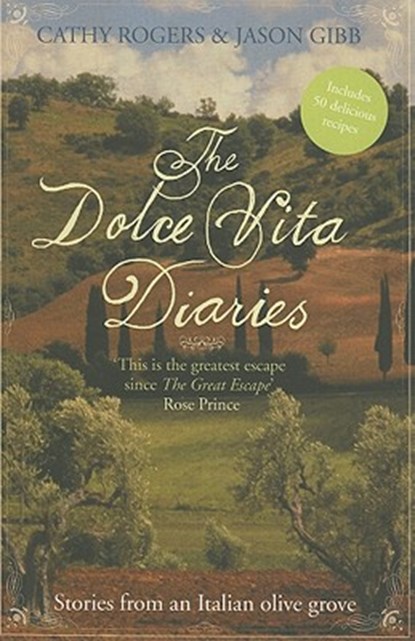 The Dolce Vita Diaries, Cathy Rogers ; Jason Gibb - Paperback - 9780007346837