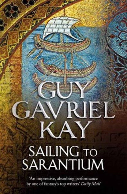 Sailing to Sarantium, Guy Gavriel Kay - Ebook - 9780007352081