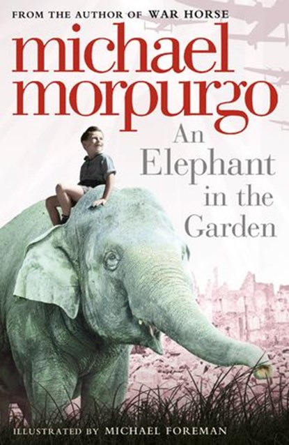 An Elephant in the Garden, Michael Morpurgo - Ebook - 9780007352128