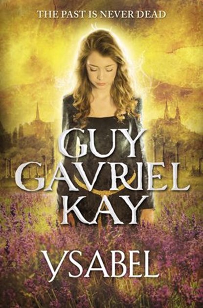 Ysabel, Guy Gavriel Kay - Ebook - 9780007352241