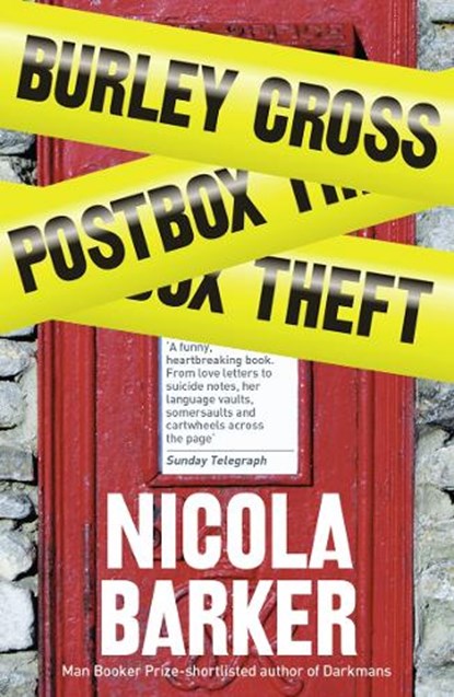 Burley Cross Postbox Theft, Nicola Barker - Paperback - 9780007356287
