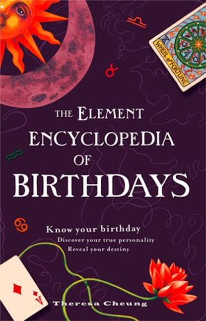 The Element Encyclopedia of Birthdays, Theresa Cheung - Ebook - 9780007357093