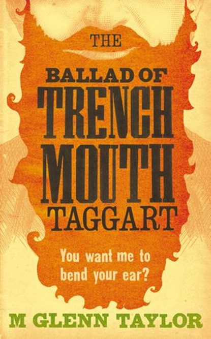 The Ballad of Trenchmouth Taggart, M. Glenn Taylor - Ebook - 9780007357994