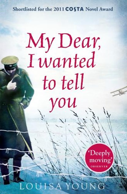 My Dear I Wanted to Tell You, Louisa Young - Paperback - 9780007361441