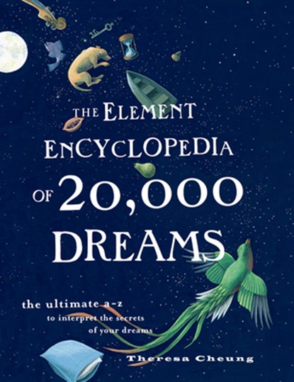 The Element Encyclopedia of 20,000 Dreams, Theresa Cheung - Paperback - 9780007361861