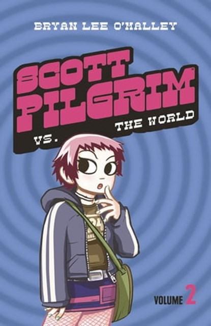 Scott Pilgrim vs The World: Volume 2 (Scott Pilgrim, Book 2), Bryan Lee O’Malley - Ebook - 9780007363018