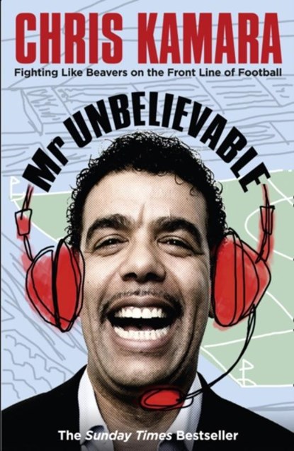 Mr Unbelievable, Chris Kamara - Paperback - 9780007363179