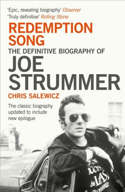 Redemption Song: The Definitive Biography of Joe Strummer, Chris Salewicz - Ebook - 9780007369027