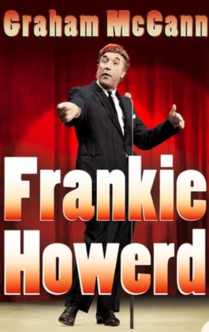 Frankie Howerd, Graham McCann - Ebook - 9780007369249