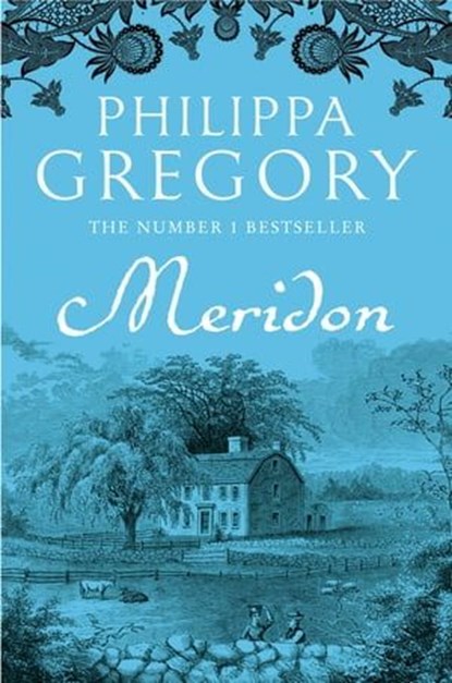 Meridon (The Wideacre Trilogy, Book 3), Philippa Gregory - Ebook - 9780007370115