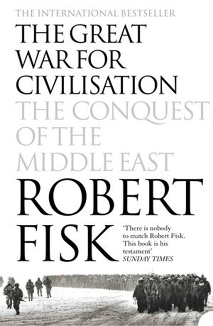 The Great War for Civilisation, Robert Fisk - Ebook - 9780007370405
