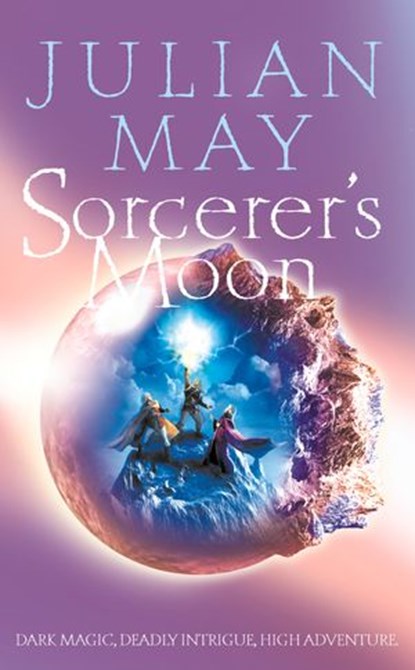 Sorcerer’s Moon, Julian May - Ebook - 9780007371143