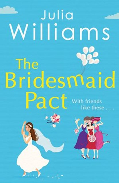 The Bridesmaid Pact, Julia Williams - Ebook - 9780007371730