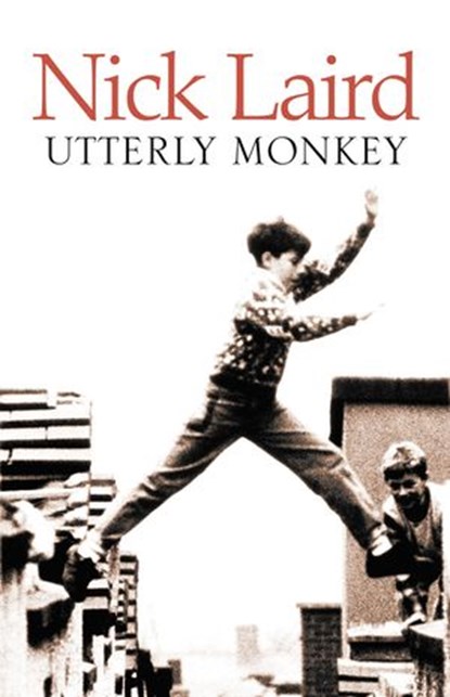 Utterly Monkey, Nick Laird - Ebook - 9780007372072
