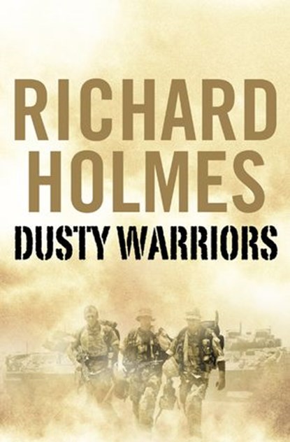 Dusty Warriors, Richard Holmes - Ebook - 9780007374045
