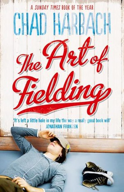 The Art of Fielding, Chad Harbach - Ebook - 9780007374465