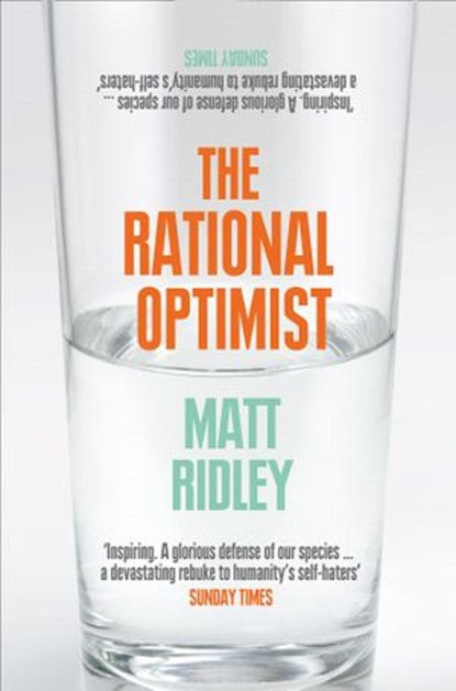 The Rational Optimist, Matt Ridley - Ebook - 9780007374816