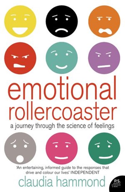 Emotional Rollercoaster: A Journey Through the Science of Feelings, Claudia Hammond - Ebook - 9780007375301