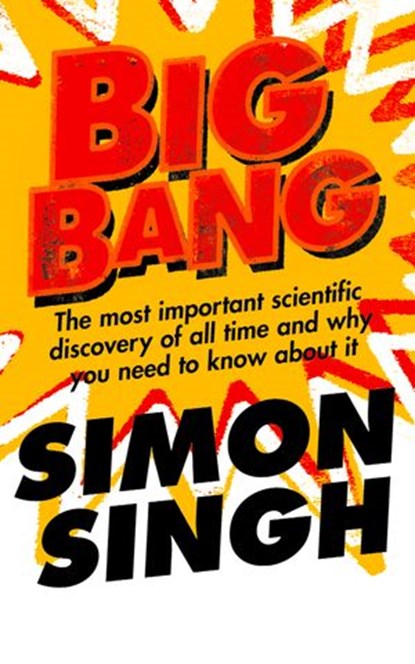 Big Bang, Simon Singh - Ebook - 9780007375509