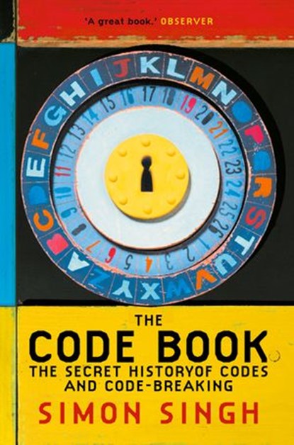 The Code Book: The Secret History of Codes and Code-breaking, Simon Singh - Ebook - 9780007378302