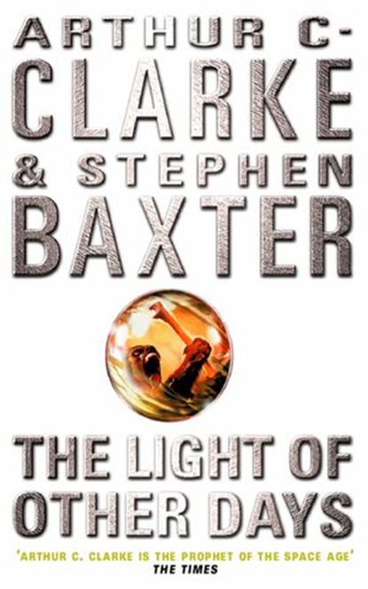 The Light of Other Days, Arthur C. Clarke ; Stephen Baxter - Ebook - 9780007379514