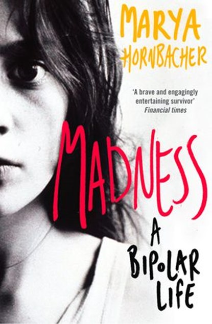 Madness, Marya Hornbacher - Ebook - 9780007380367