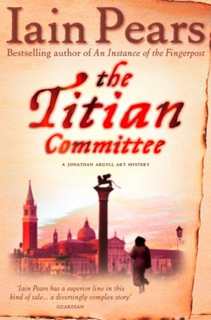 The Titian Committee, Iain Pears - Ebook - 9780007380800